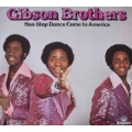Gibson Brothers - Non-Stop Dance/Come To America / Zagora